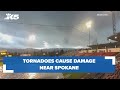 2 tornadoes cause damage near Spokane Friday