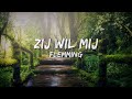 Flemming - Zij Wil Mij (Songtekst/Lyrics) 🎵