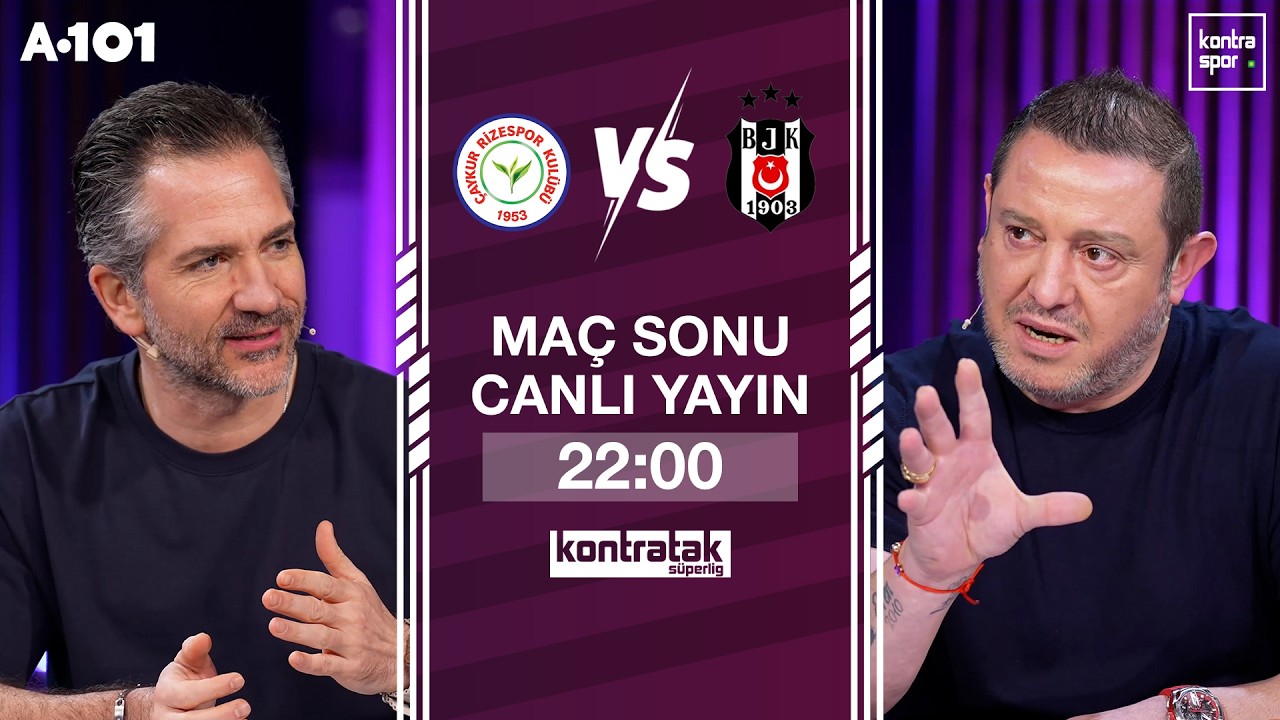 🔴 CANLI | Rizespor - Beşiktaş Maç Sonu | Nihat Kahveci, Nebil Evren | Kontratak Süper Lig
