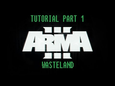Arma 3 Wasteland Tutorial - Part 1 The Basics