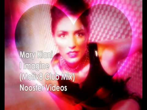 Mary Kiani - I Imagine ( Motiv8 Club Mix ) HQ