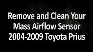 Removing and Cleaning A Prius Mass Air Flow Sensor