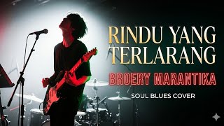 Download lagu Broery Marantika - Rindu Yang Terlarang | Blues Cover | 4K HD Suara lebih Jernih mp3