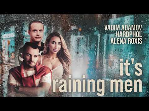 Vadim Adamov, Hardphol, Alena Roxis - It's Raining Men