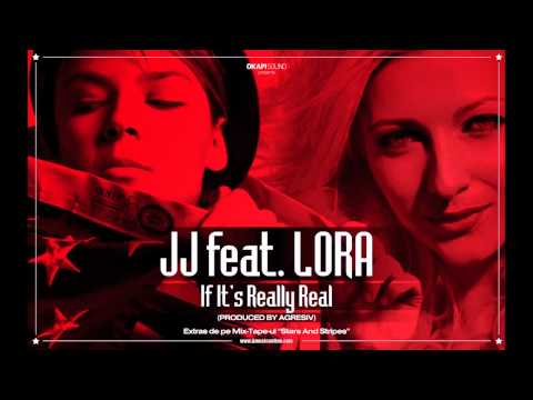 JJ feat Lora - If It's Really Real