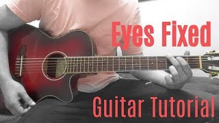 Eyes Fixed - Phil Wickham // Guitar Tutorial/Lesson // Easy How To Play (Only 4 Chords)