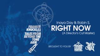 Inaya Day & Robin S. - Right Now (A Director's Cut Master)
