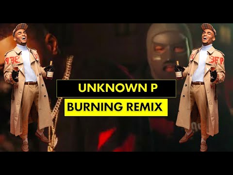 Unknown P - Burning Remix (Dutchavelli, M Huncho & GRM Daily)