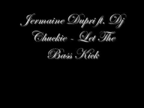 Jermaine Dupri ft Dj Chuckie Let The Bass Kick