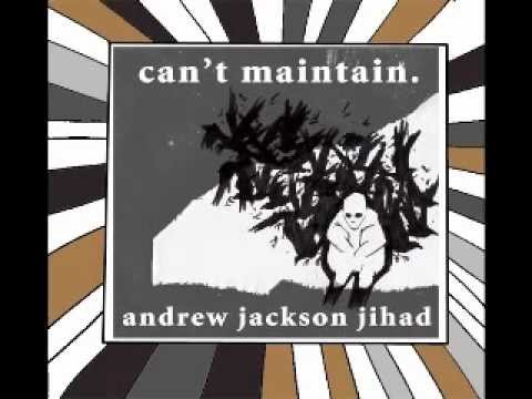 Andrew Jackson Jihad - Can't Maintain [Full Album]