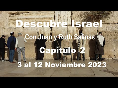 Descubre Israel con Juan Salinas (Parte 2)