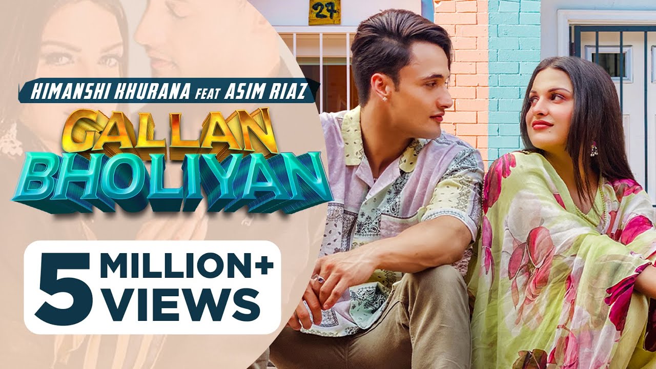 Gallan Bholiyan| Himanshi Khurana Asim Riaz Lyrics