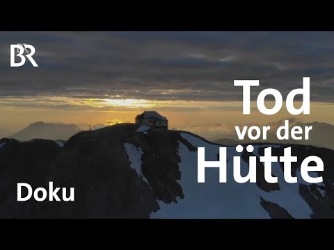Tod vor der Hütte | Leben überm Horizont | Sonderfolge | Doku | BR | Hochkönig | Bergrettung