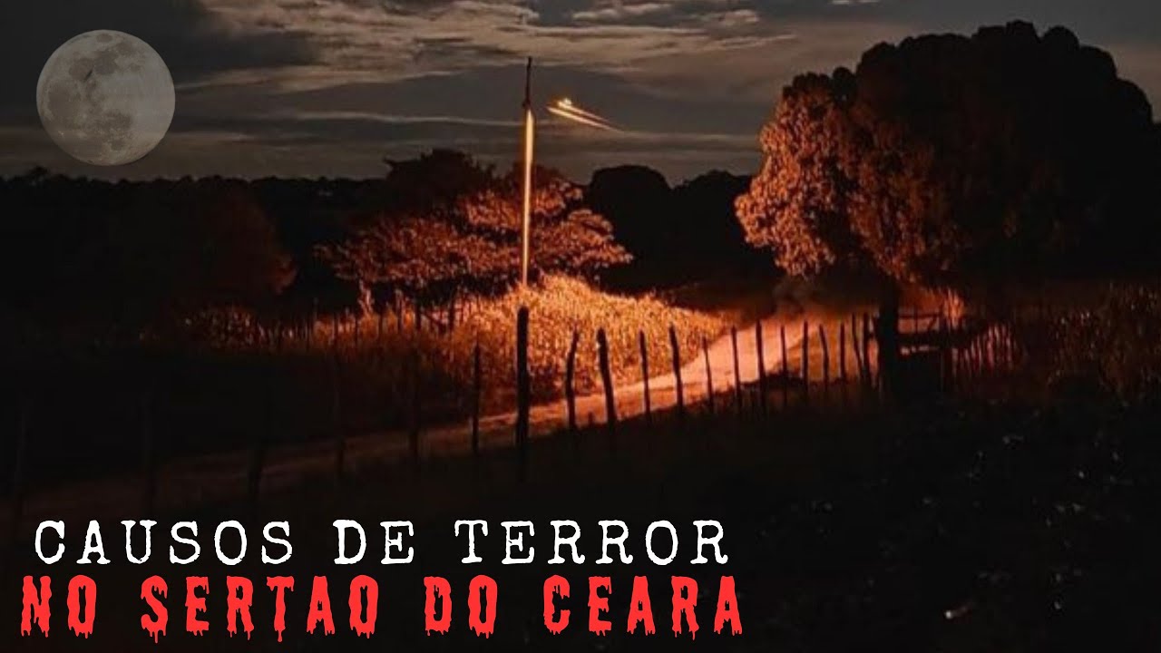 CAUSOS DE TERROR NO SERTÃO DO CEARÁ.