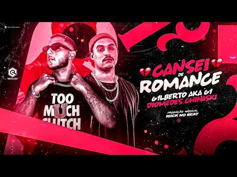 G1 & Diomedes Chinaski - CANSEI DE ROMANCE - LANÇAMENTO BREGA FUNK