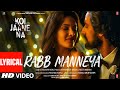 Koi Jaane Na Rabb Manneya Lyrical Lakhwinder Wadali Neeti Mohan Rochak Kohli Manoj Muntashir