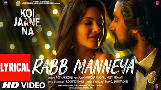 Koi Jaane Na: Rabb Manneya (Lyrical) Lakhwinder Wa