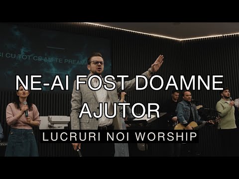 LN Worship - Ne-ai fost Doamne ajutor