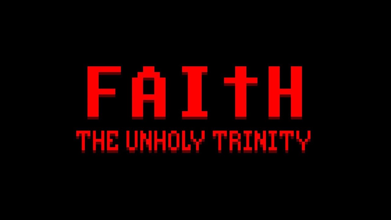 FAITH: The Unholy Trinityvideo poster