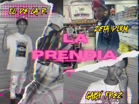 LA PRENDIA -Gaby Smoke ❌ El wi pr ❌ Zeta DL KM [Audio Oficial]