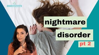 Stop Nightmares |How to treat Nightmare Disorder | Evaluate nightmares | How to deal with nightmares