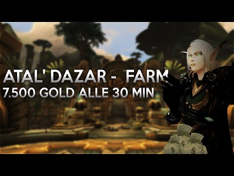 Mehr als 7.500 Gold Alle 30 Minuten | Der Atal'Dazar Farm | WoW Gold Farm