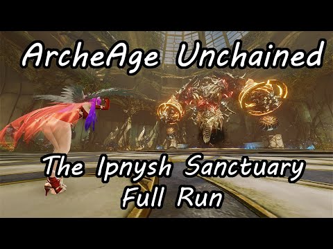 ArcheAge Unchained || The Ipnysh Sanctuary Full Run