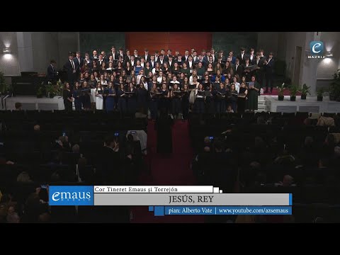 Jesús, Rey | Cor Tineret Emaus și Torrejón