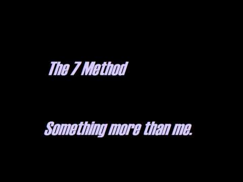The 7 Method - Something more than me