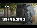 Tenba Fulton v2 Backpacks | Upgraded, Simple, Comfortable & Versatile Camera Bags