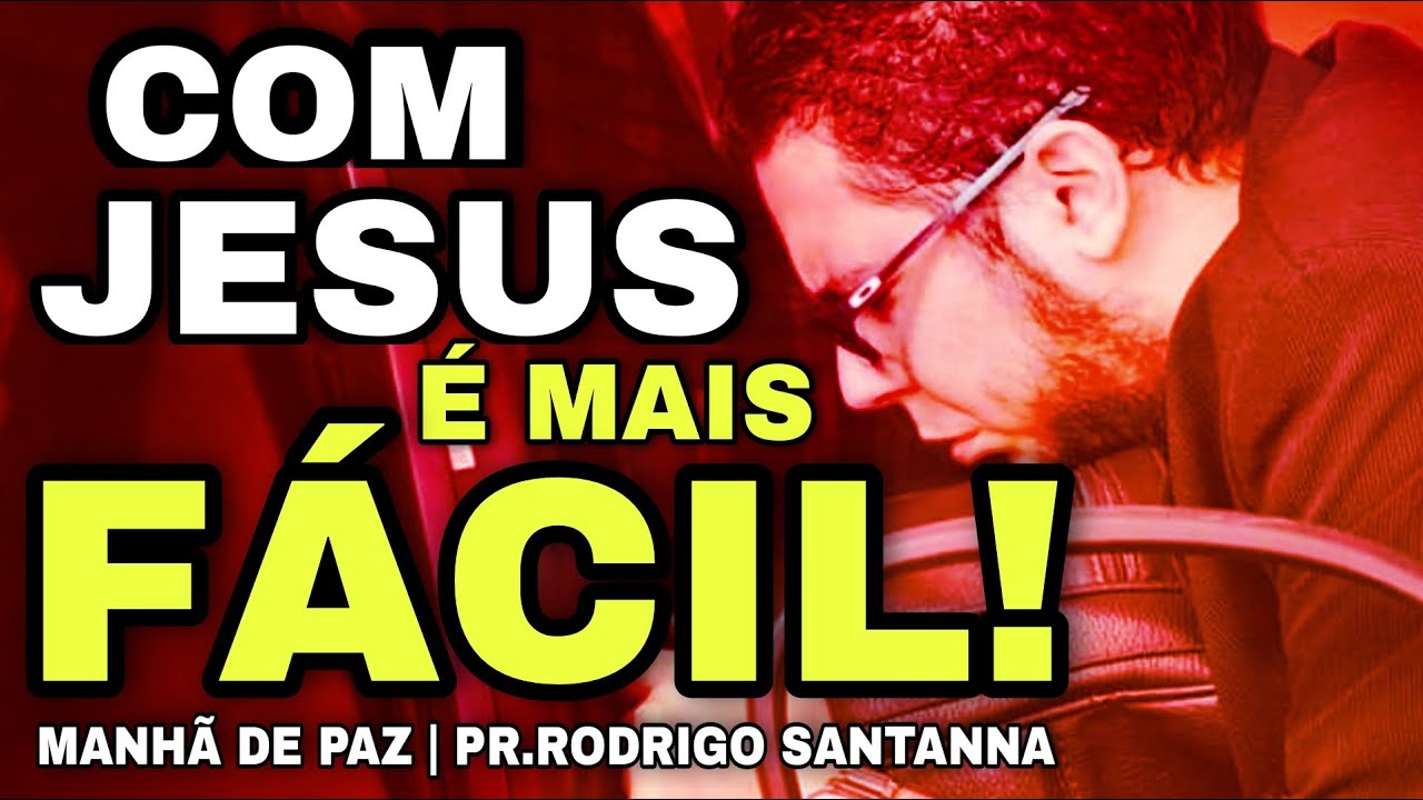 O FARDO DE JESUS É LEVE | MANHÃ DE PAZ | PR.RODRIGO SANTANNA