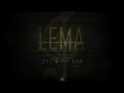 Lema x Ronin - Życie To Dar
