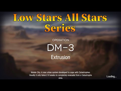 Arknights DM-3 Guide Low Stars All Stars