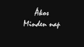 Ákos - Minden nap