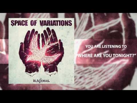 Space Of Variations – Where Are You Tonight?