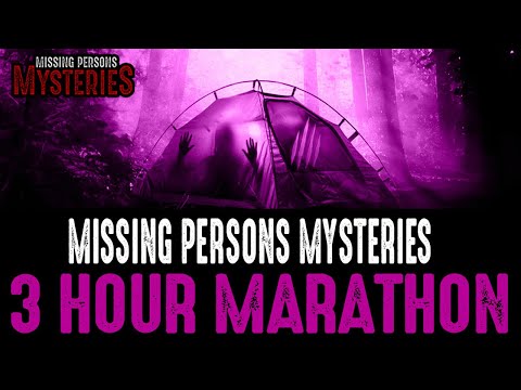 WARNING! Don't Miss Our 3 Hour Missing Persons Mysteries Marathon