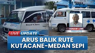 Memasuki Arus Balik Lebaran 2026, Mopen Rute Kutacane-Medan Masih Sepi Penumpang