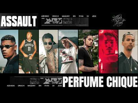 Assault "PERFUME CHIQUE" - Azevedo | Orochi | Maquiny | Bin | Ryan | Sv (prod. Jess)