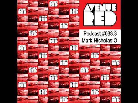 Avenue Red Podcast #033.3̅ - Mark Nicholas O.