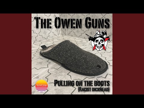 Pulling on the boots (Racist dickhead)