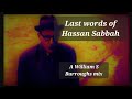 The Last Words of Hassan Sabbah . William S Burroughs.