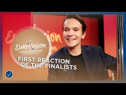 First reaction from the six finalists of Eurovision Young Musicians 2018