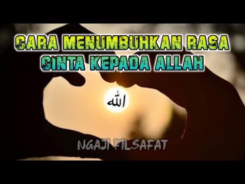 cara menumbuhkan rasa cinta kepada allah || ngaji filsafat Fahrudin faiz