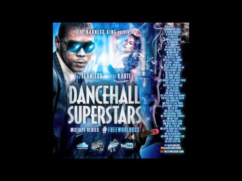 DJ Fearless - Vybz Kartel - Dancehall Superstars (Mixtape Series) 2015
