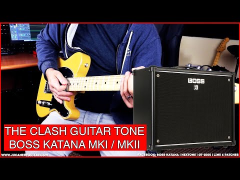 BOSS KATANA MKI / MKII - THE CLASH GUITAR TONE!!!