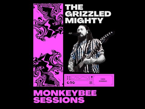 MonkeyBee Sessions - The Grizzled Mighty
