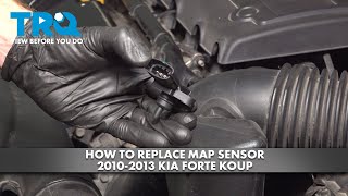 How to Replace MAP Sensor 2010-2013 Kia Forte Koup