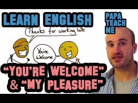 Learn English  - You're welcome / My pleasure