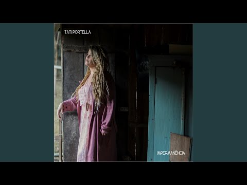 Impermanência - Tati Portella
