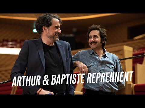 Arthur et Baptiste reprennent… | Teaser | La Seine Musicale